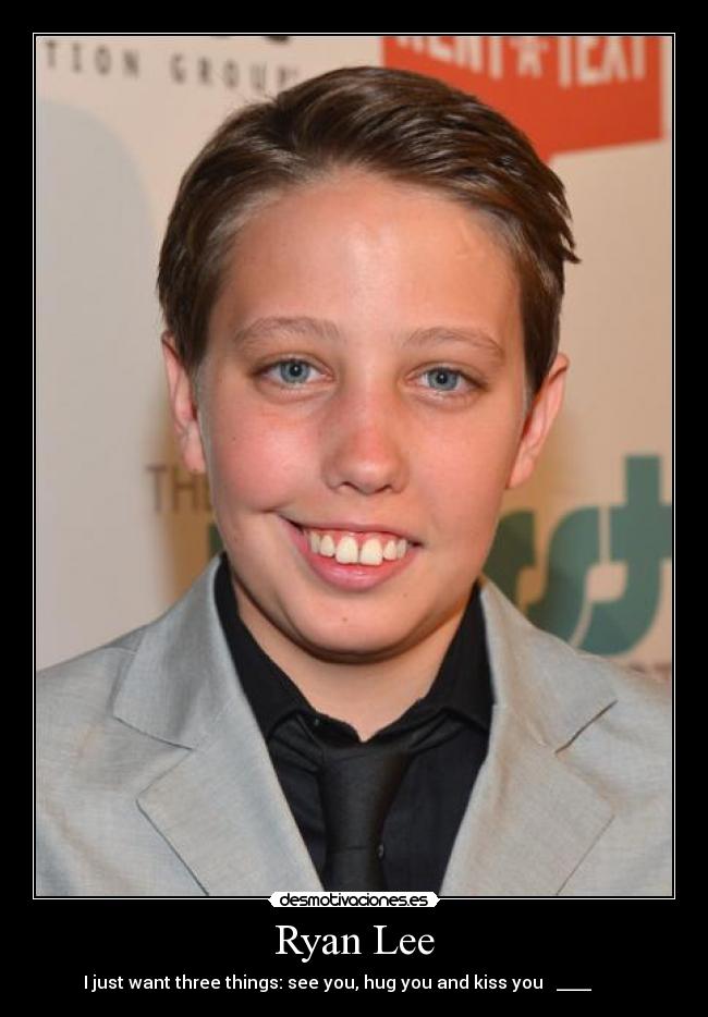 Ryan Lee - I just want three things: see you, hug you and kiss you ♥ ____♥ ᶫᵒᵛᵉᵧₒᵤ