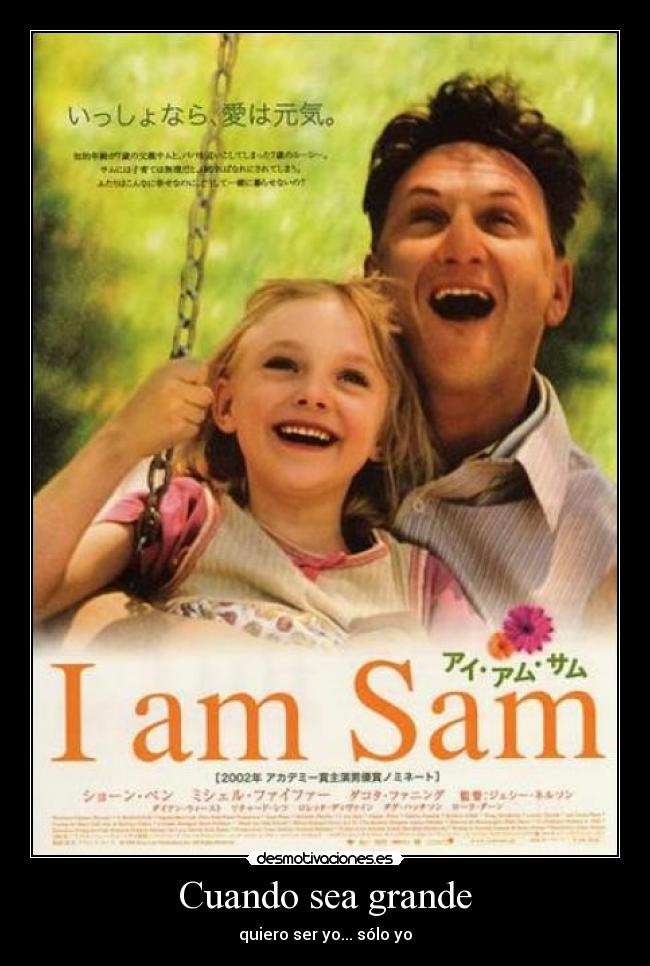 Cuando sea grande - quiero ser yo... sólo yo