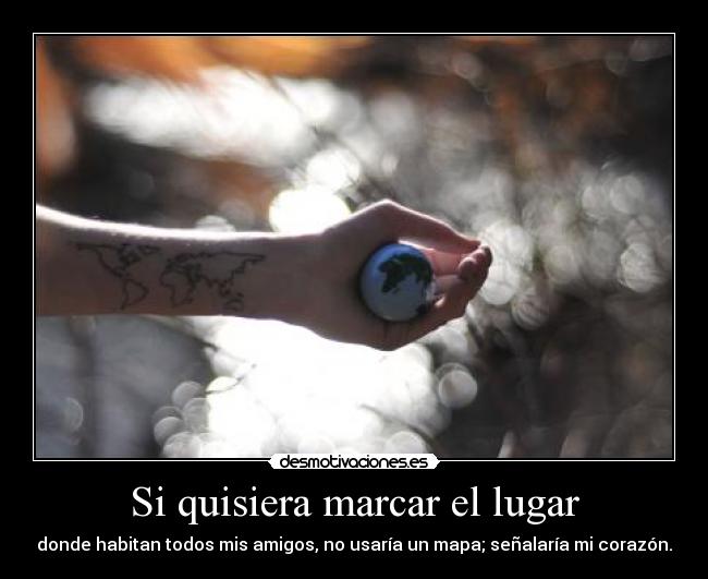 Si quisiera marcar el lugar -