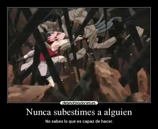 Nunca subestimes a alguien - 