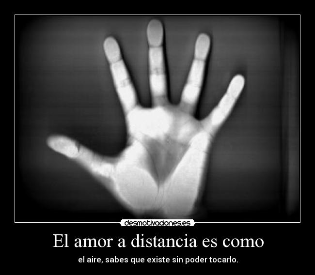 carteles amor distancia amor distancia como aire desmotivaciones