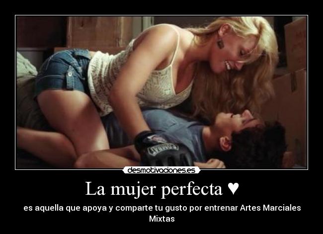 La mujer perfecta ♥ - es aquella que apoya y comparte tu gusto por entrenar Artes Marciales Mixtas