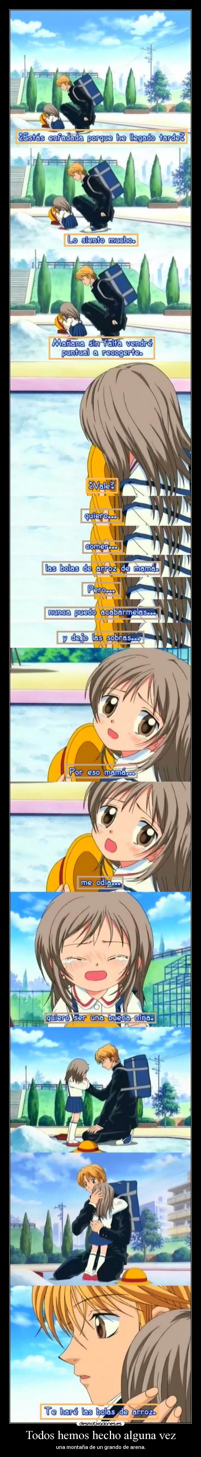 Todos hemos hecho alguna vez - una montaña de un grando de arena.