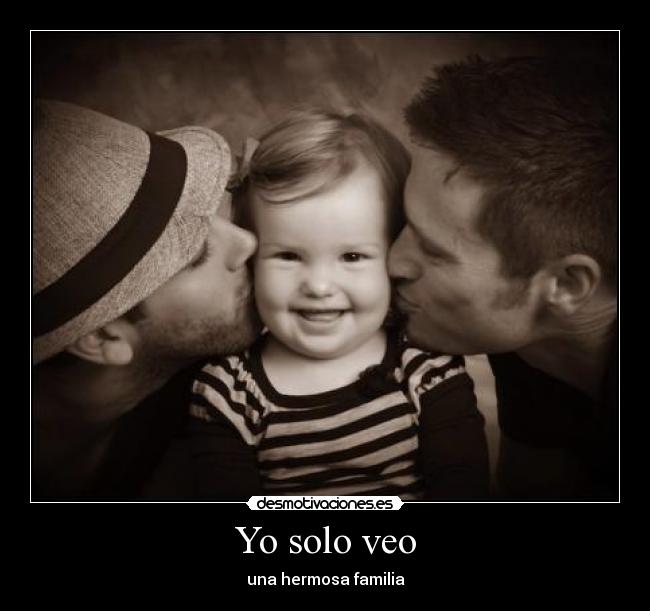 Yo solo veo - una hermosa familia