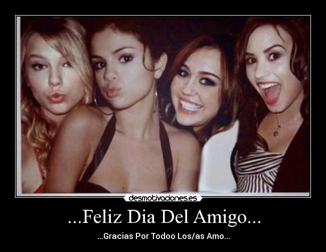 ...Feliz Dia Del Amigo... - ...Gracias Por Todoo Los/as Amo...