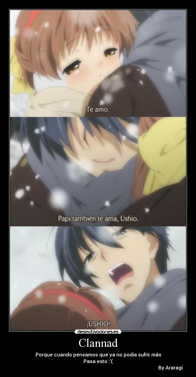 Clannad - Porque cuando pensamos que ya no podía sufrir más
Pasa esto :(
                                                                                                                        By Araragi