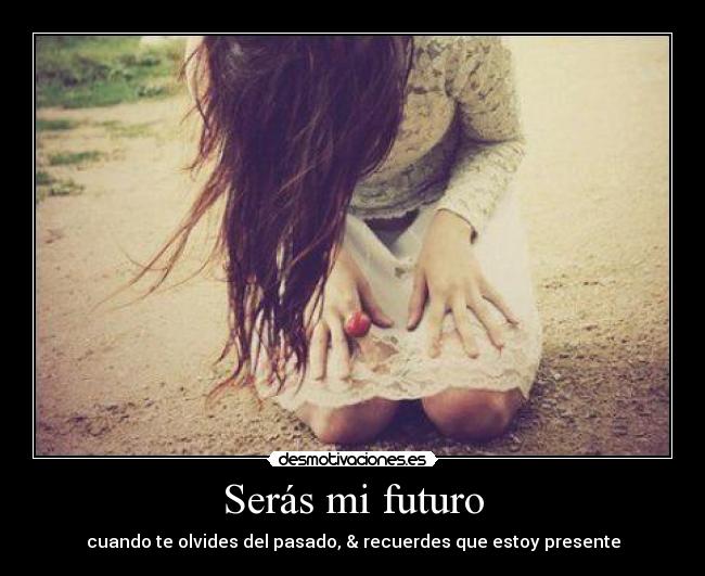 Serás mi futuro -