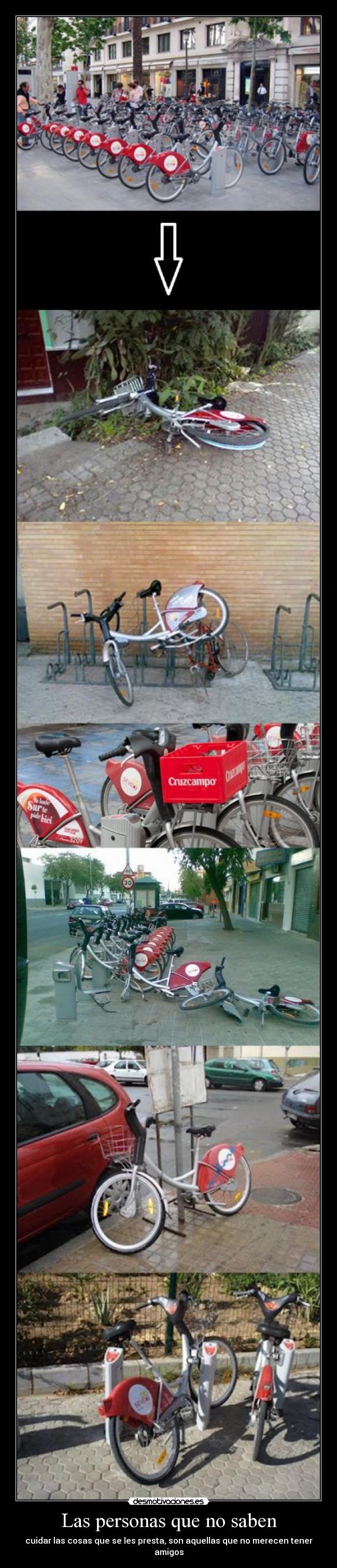 Las personas que no saben - cuidar las cosas que se les presta, son aquellas que no merecen tener amigos