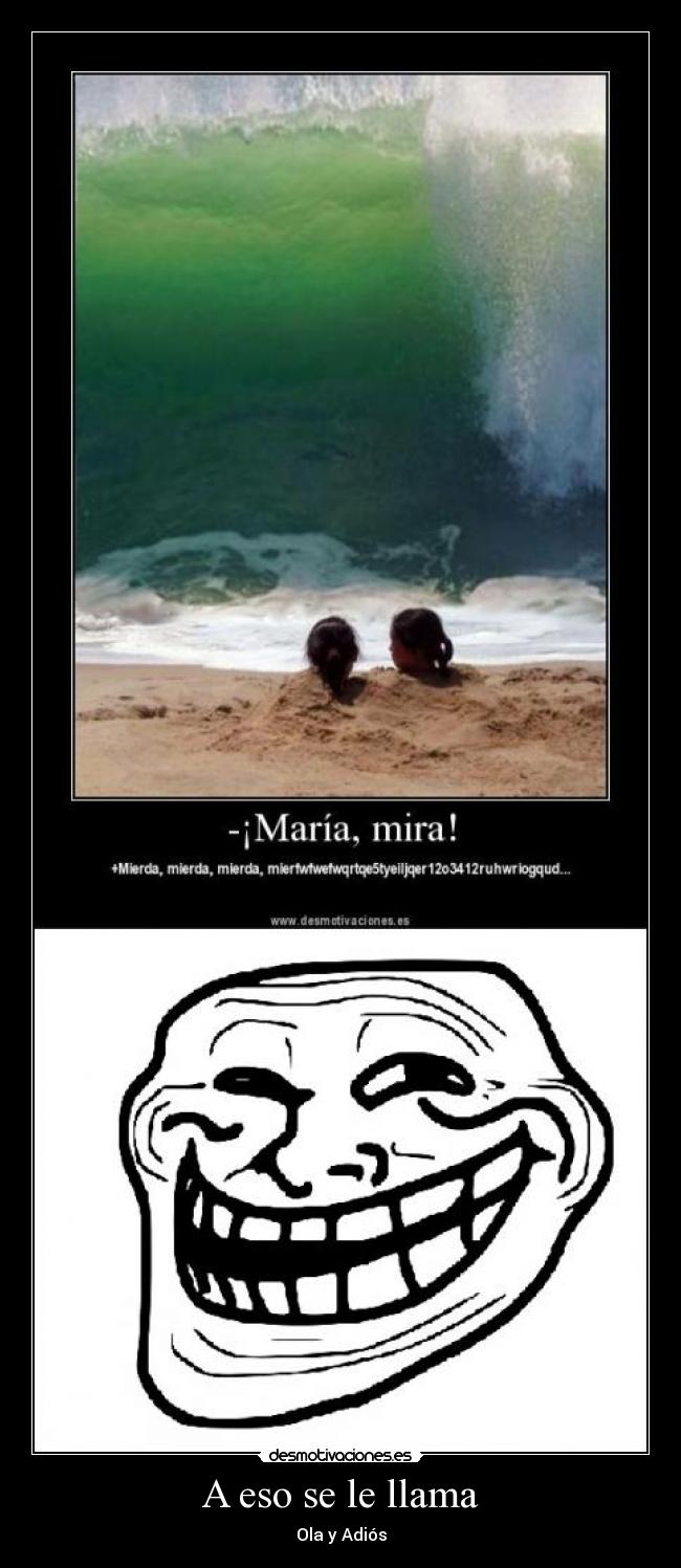 A eso se le llama - Ola y Adiós