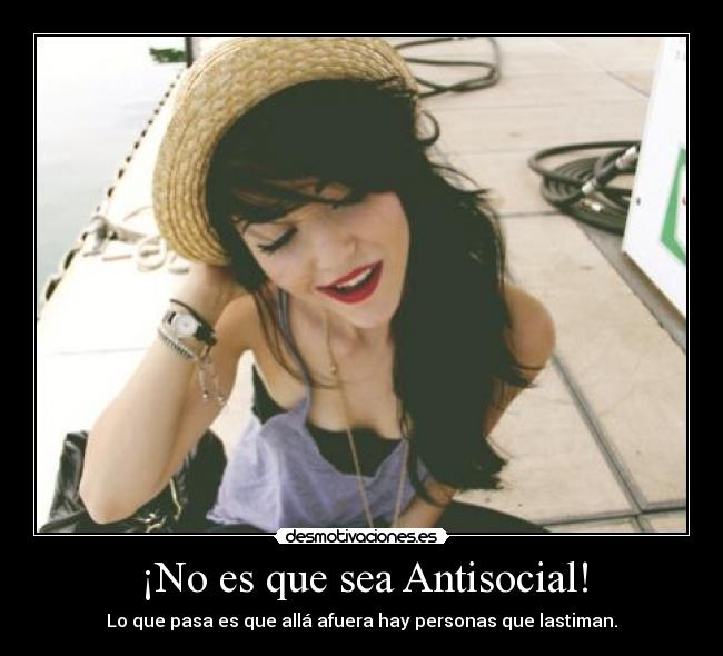 ¡No es que sea Antisocial! -