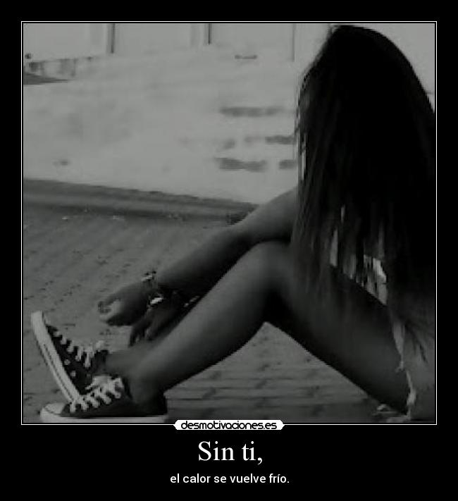 Sin ti, - 