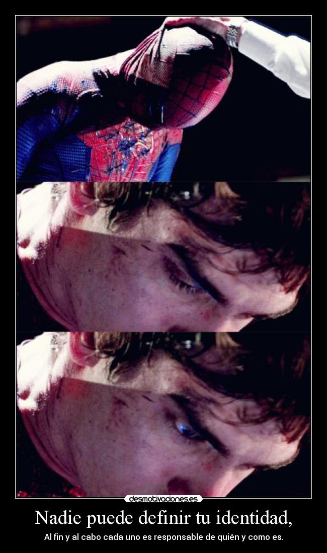 Nadie puede definir tu identidad, -
