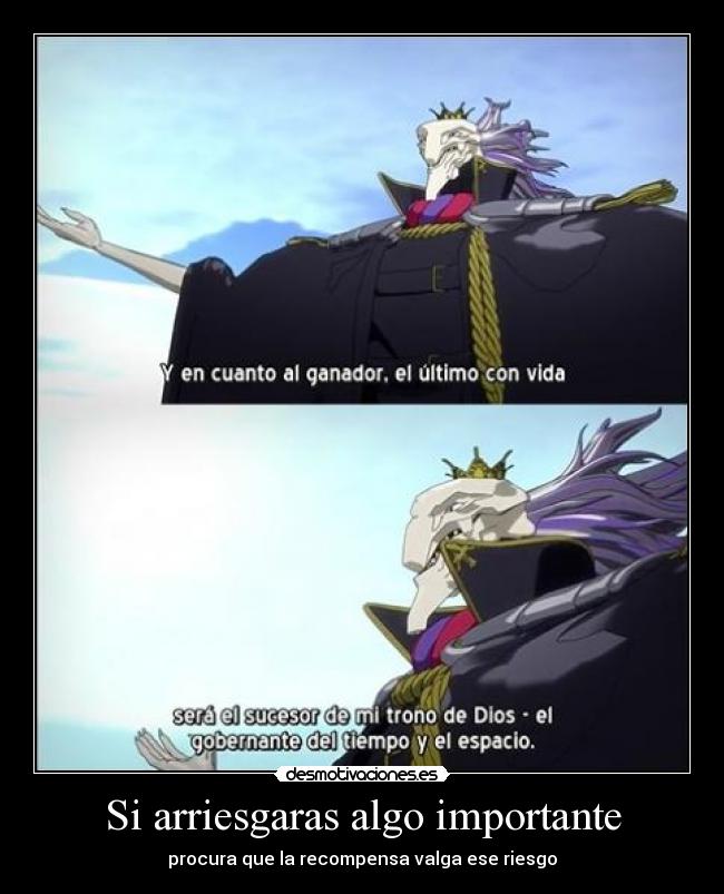 Si arriesgaras algo importante - 