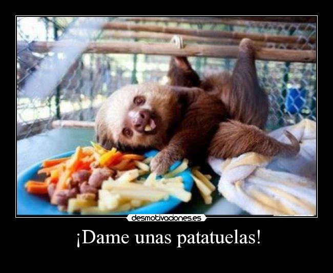 ¡Dame unas patatuelas! - 