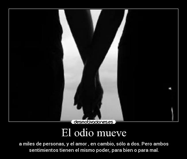 El odio mueve -