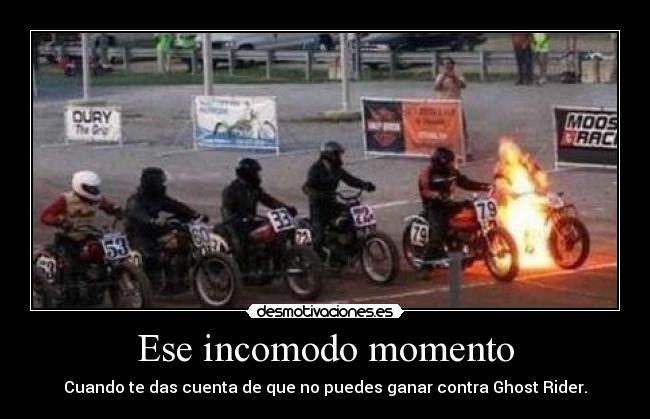 Ese incomodo momento - Cuando te das cuenta de que no puedes ganar contra Ghost Rider.