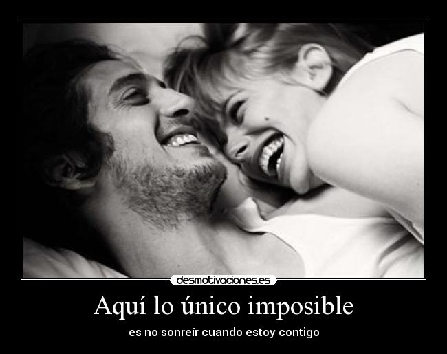 Aquí lo único imposible -