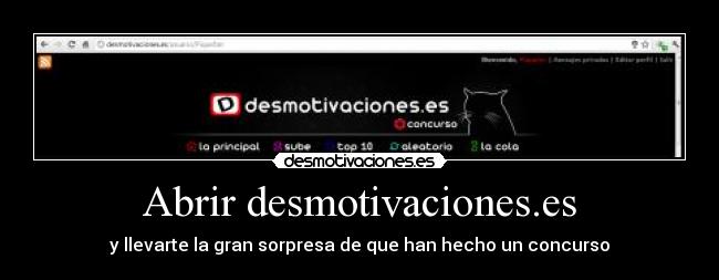 Abrir desmotivaciones.es - y llevarte la gran sorpresa de que han hecho un concurso