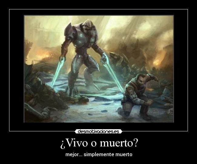 ¿Vivo o muerto? - mejor... simplemente muerto