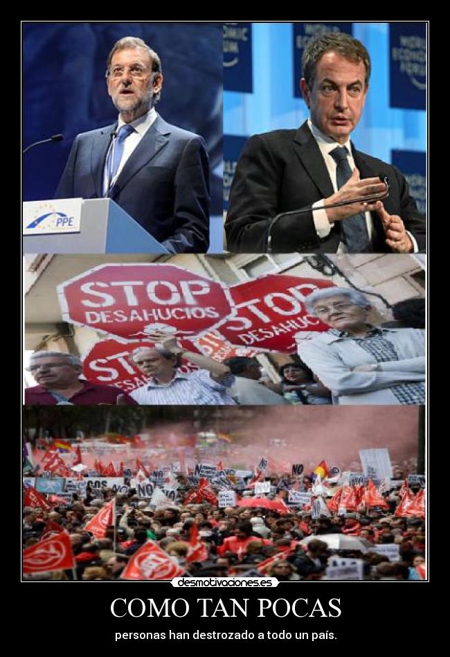 COMO TAN POCAS - personas han destrozado a todo un país.