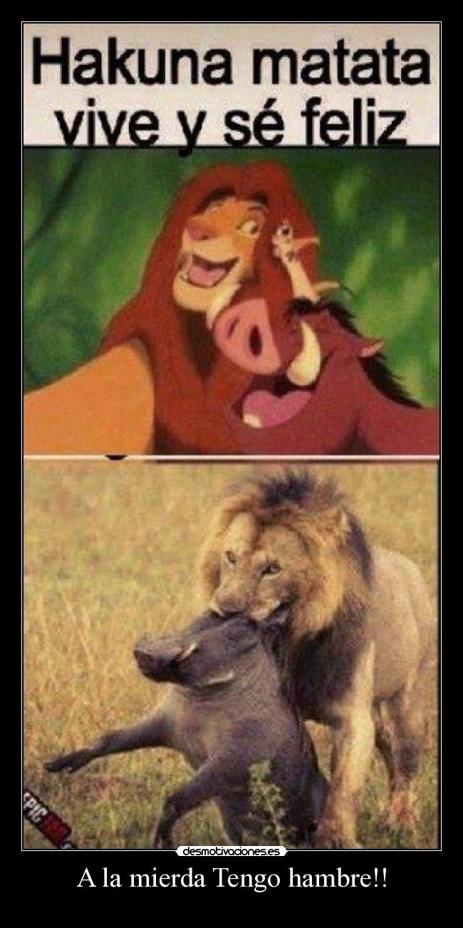 A la mierda Tengo hambre!! - 