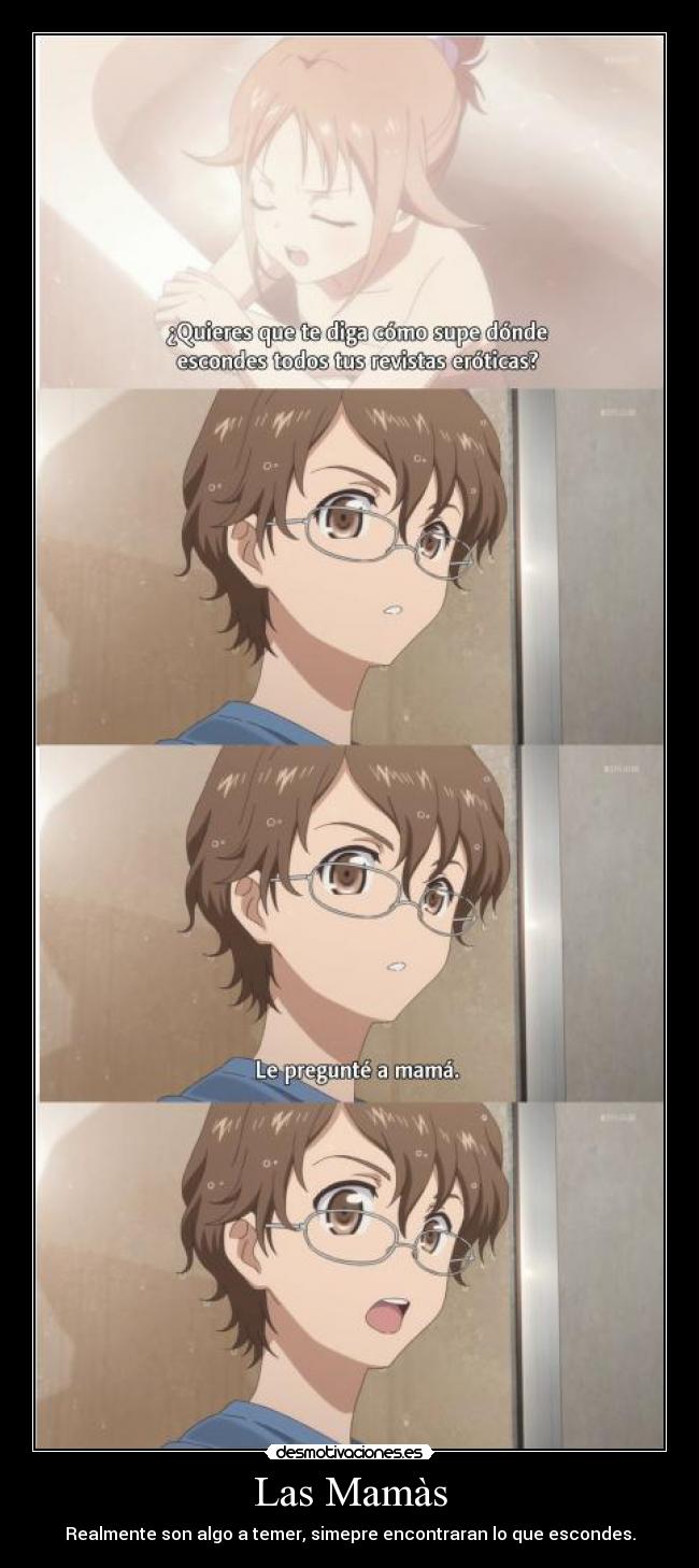 Las Mamàs - Realmente son algo a temer, simepre encontraran lo que escondes.