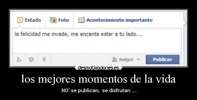 los mejores momentos de la vida - NO se publican, se disfrutan ....