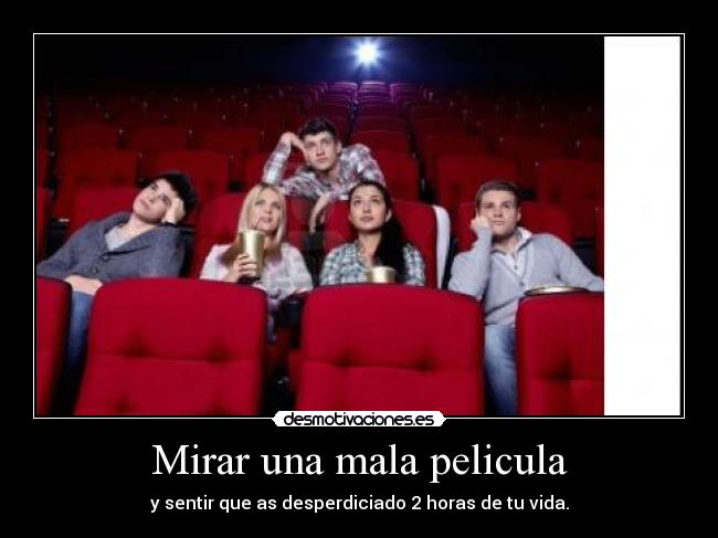Mirar una mala pelicula - 