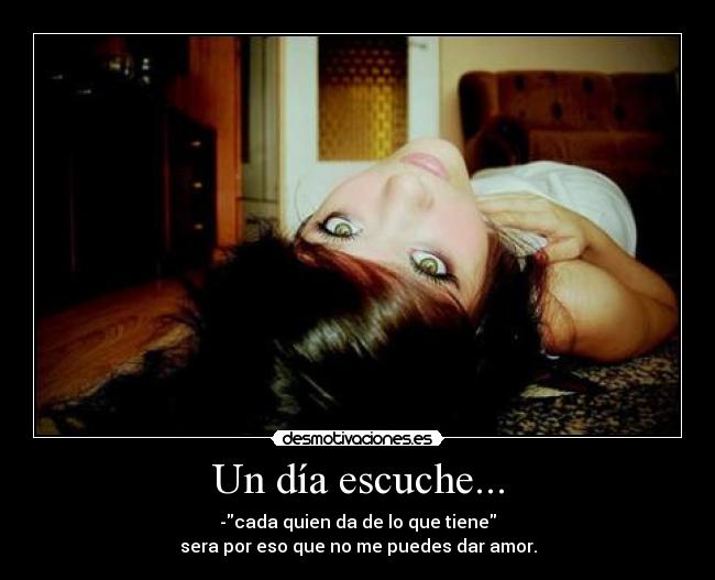 Un día escuche... -