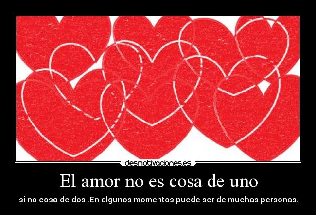 El amor no es cosa de uno -