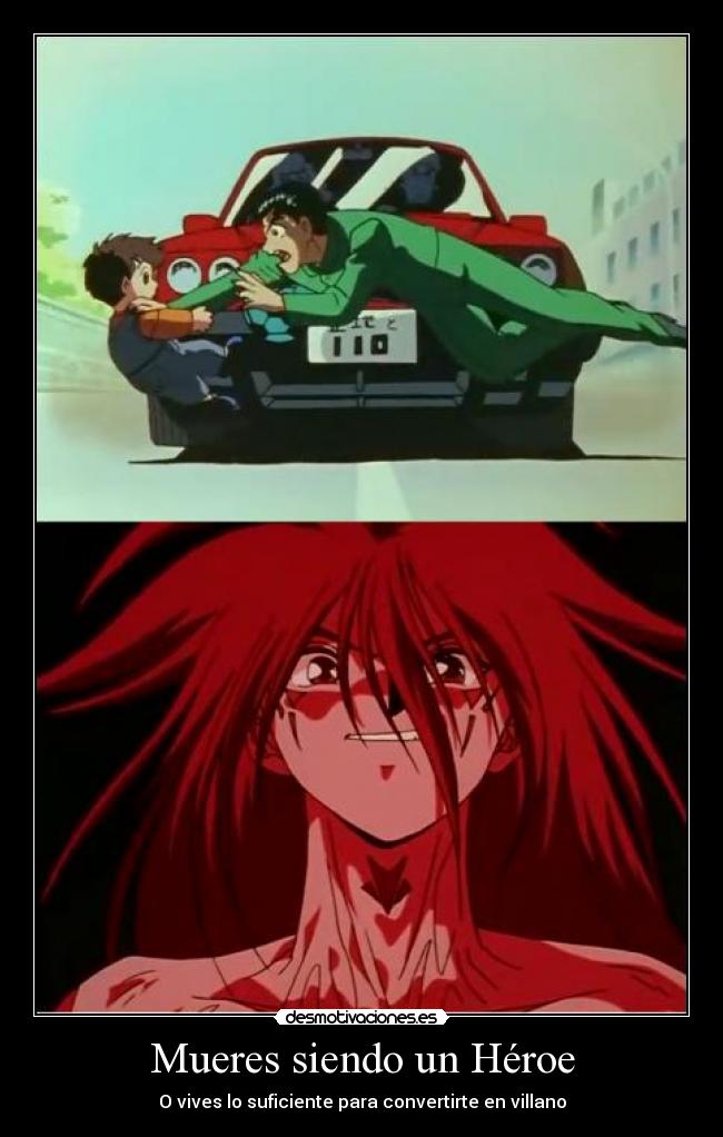 Mueres siendo un Héroe - O vives lo suficiente para convertirte en villano