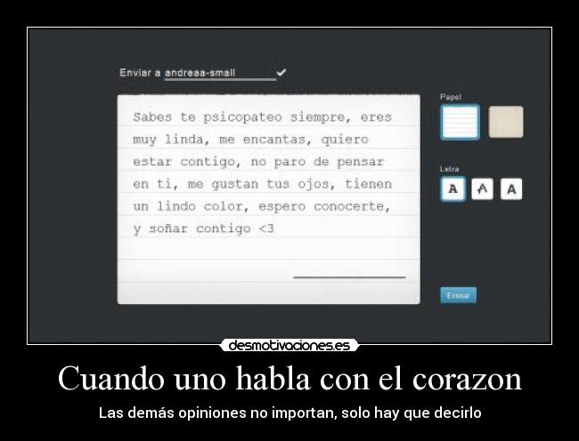 Cuando uno habla con el corazon - Las demás opiniones no importan, solo hay que decirlo