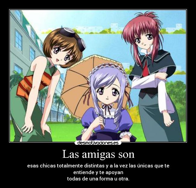 Las amigas son -
