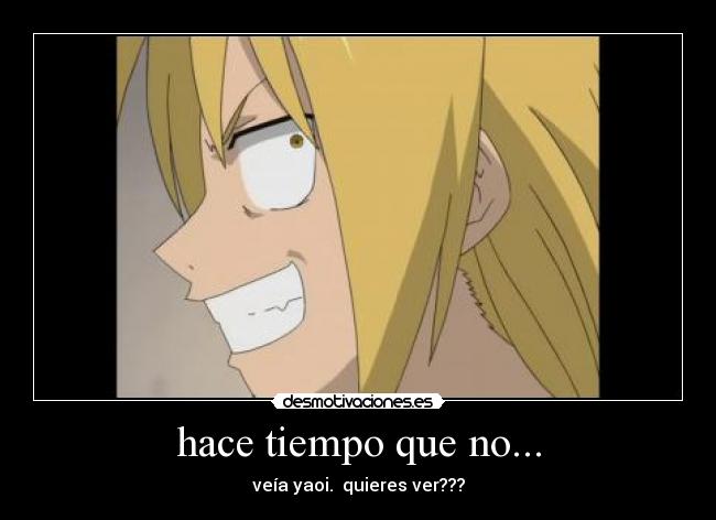 hace tiempo que no... - veía yaoi. quieres ver???