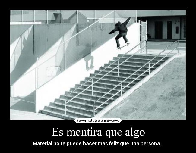 carteles mentira mentira que algo desmotivaciones