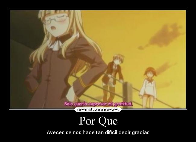 Por Que - Aveces se nos hace tan difícil decir gracias