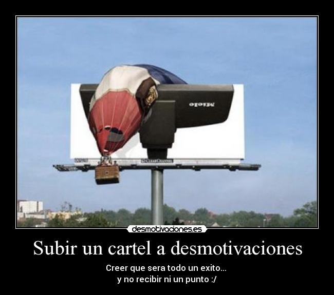 Subir un cartel a desmotivaciones -