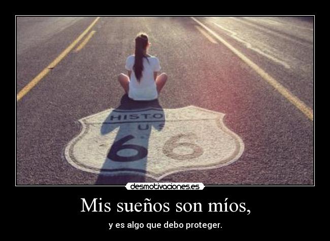 Mis sueños son míos, - 