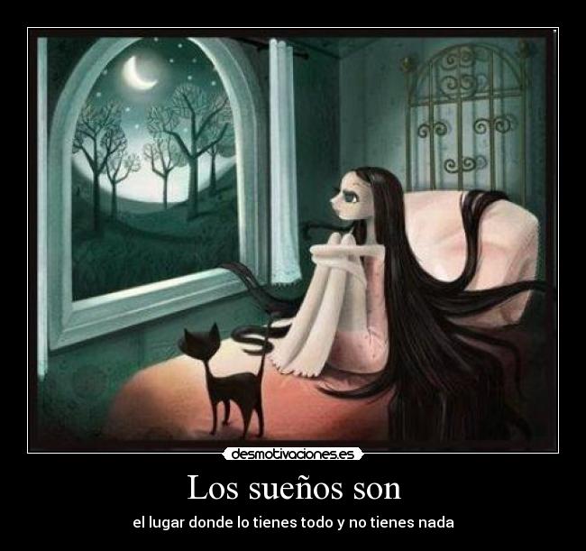 Los sueños son -