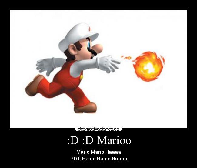 :D :D Marioo -