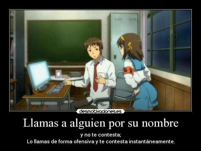 Llamas a alguien por su nombre -