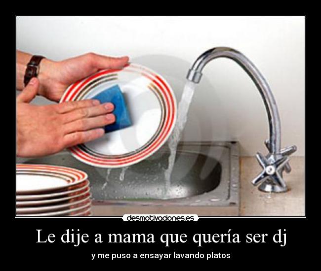 Le dije a mama que quería ser dj - 