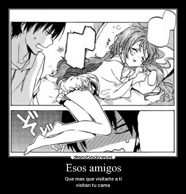 Esos amigos -