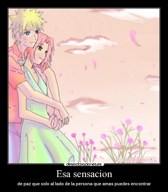 Esa sensacion - de paz que solo al lado de la persona que amas puedes encontrar