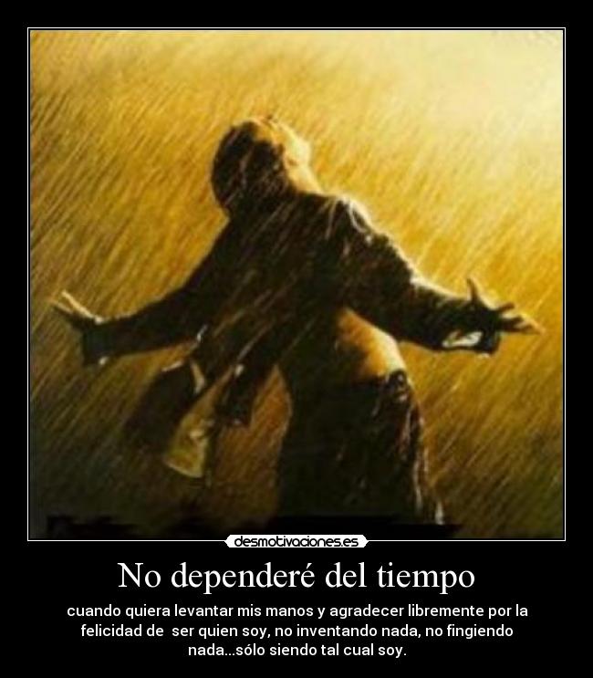 No dependeré del tiempo - 
