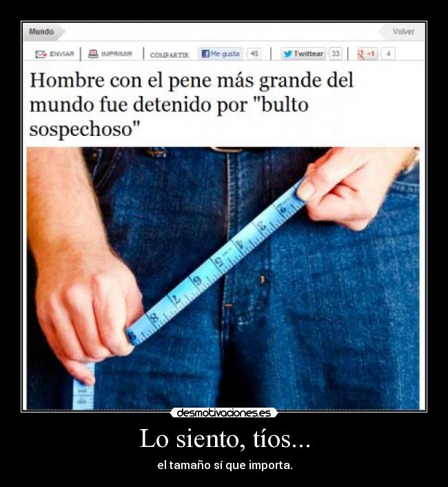 Lo siento, tíos... - el tamaño sí que importa.