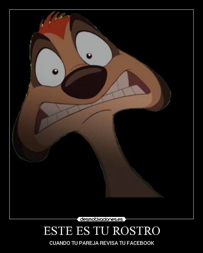 ESTE ES TU ROSTRO - CUANDO TU PAREJA REVISA TU FACEBOOK