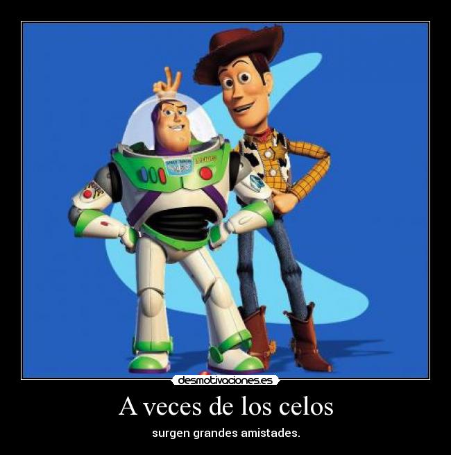 A veces de los celos -