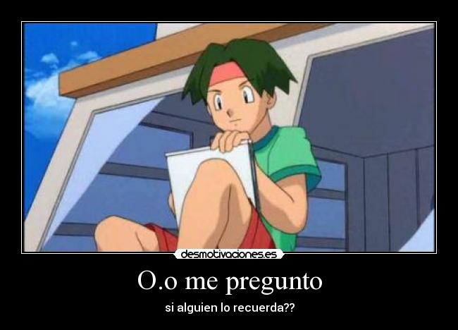 O.o me pregunto -