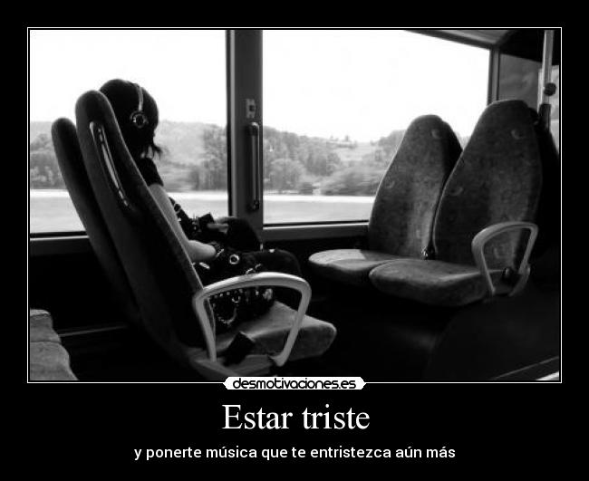 Estar triste -